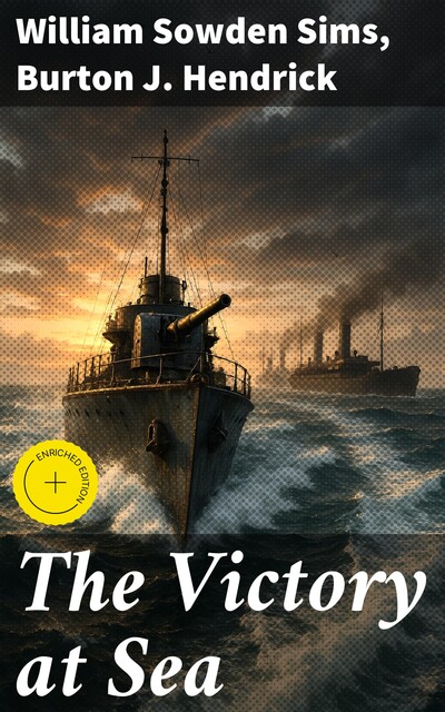 The Victory at Sea, Burton J. Hendrick, William Sowden Sims