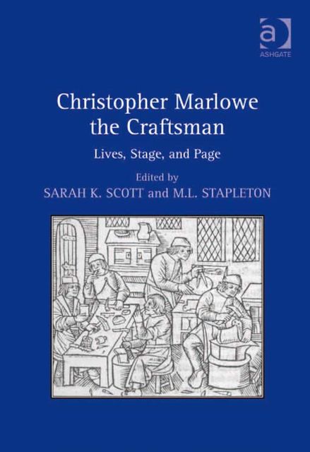 Christopher Marlowe the Craftsman, Sarah Scott