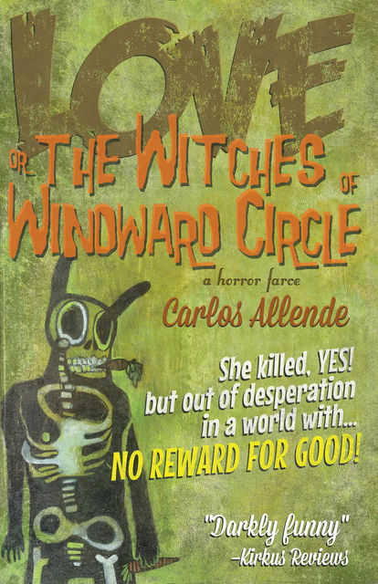 Love, or the Witches of Windward Circle, Carlos Allende