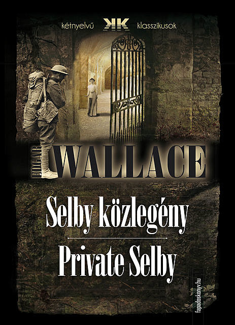 Selby közlegény – Private Selby, Edgar Wallace
