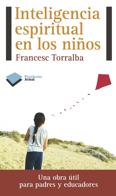 Inteligencia espiritual en los niños, Francesc Torralba