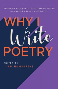 Why I Write Poetry, Ian Humphreys