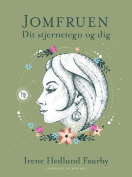 Jomfruen. Dit stjernetegn og dig, Irene Hedlund Faurby