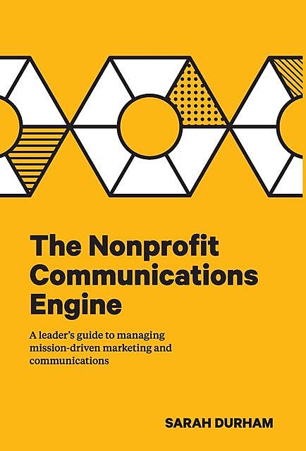 The Nonprofit Communications Engine, Sarah Durham