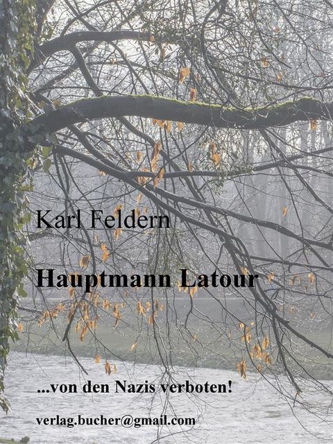 Hauptmann Latour, Karl Feldern