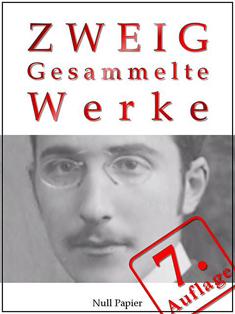 Stefan Zweig – Gesammelte Werke, Stefan Zweig