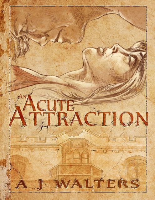 An Acute Attraction, A.J.Walters