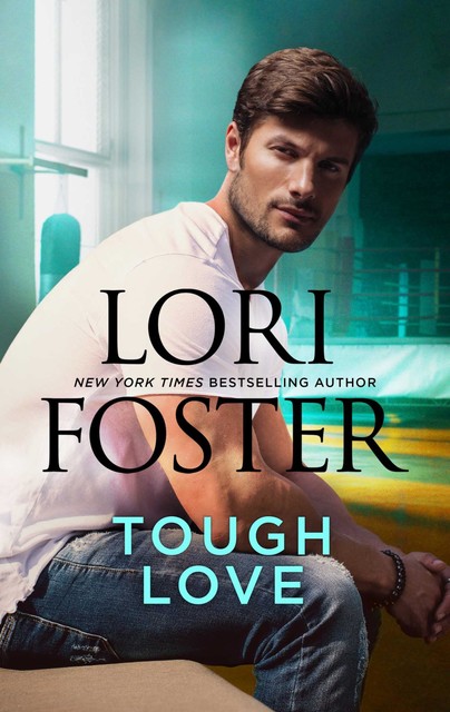 Tough Love, Lori Foster