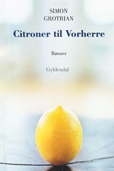 Citroner til Vorherre, Simon Grotrian