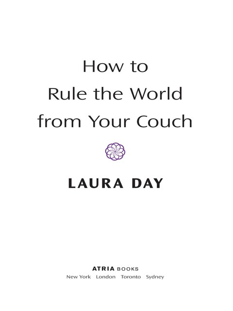 How to Rule the World from Your Couch, Laura Day