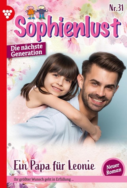 Sophienlust – Die nächste Generation 31 – Familienroman, Birgitta von Meierhofen
