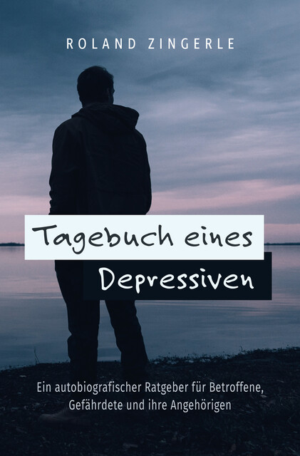 Tagebuch eines Depressiven, Roland Zingerle