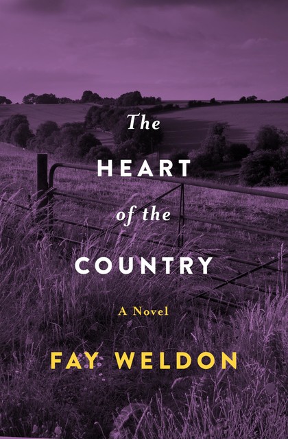 The Heart of the Country, Fay Weldon