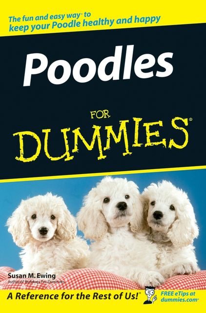 Poodles For Dummies, Susan Ewing
