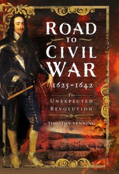 Road to Civil War, 1625–1642, Timothy Venning