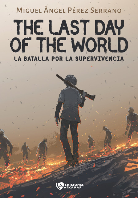 The last day of the World. La batalla por la supervivencia. Parte I, Miguel Ángel Pérez Serrano