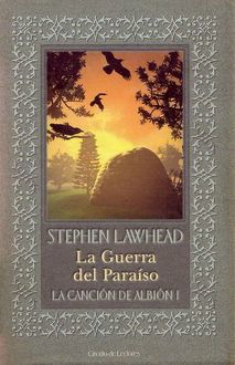 La Guerra Del Paraíso, Stephen Lawhead