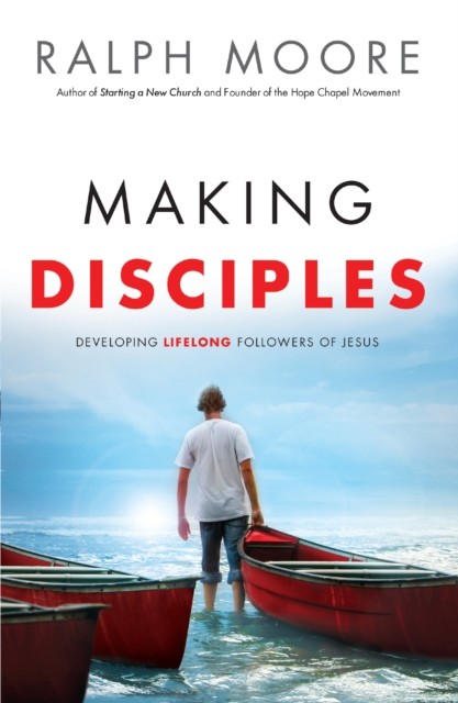 Making Disciples, Ralph Moore