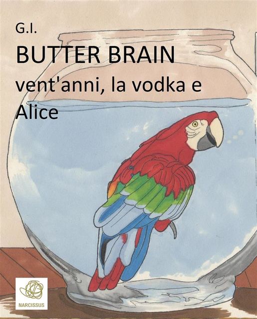 Butter Brain, G.i.