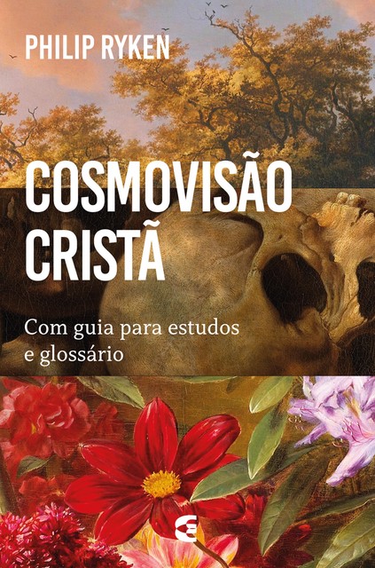 Cosmovisão cristã, Philip Graham Ryken