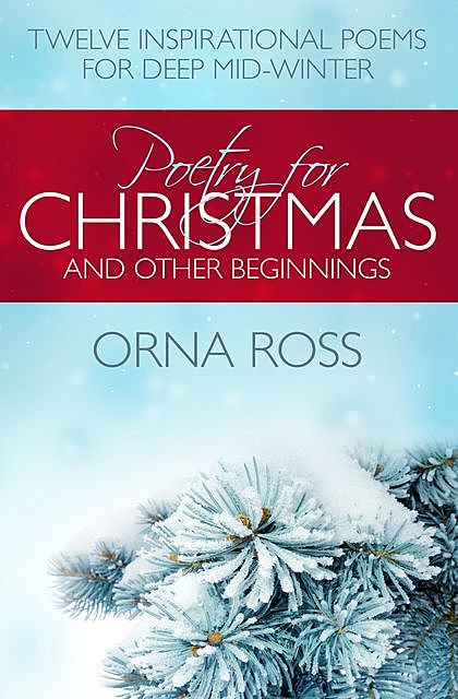 Poetry For Christmas and other Beginnings, Orna Ross