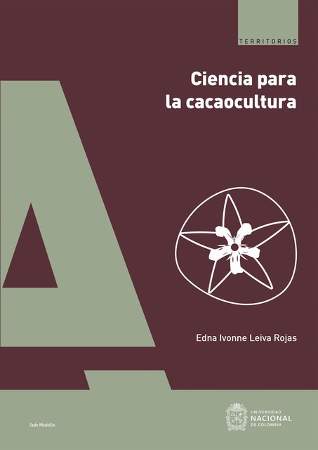 Ciencia para la cacaocultura, Edna Ivonne Leiva Rojas, Luis Miguel Sigindioy Chindoy, Ramiro Ramírez Pisco