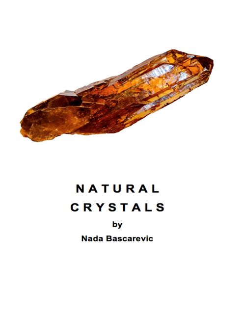 Natural Crystals, Nada Bascarevic
