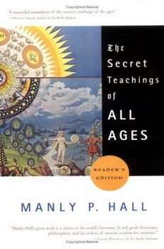 The Secret Teachings of All Ages, Manly P.Hall