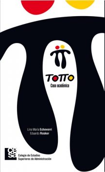 TOTTO, Eduardo Rosker, Lina María Echeverri Cañas