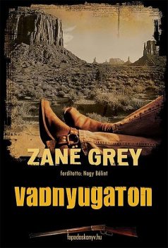 Vadnyugaton, Zane Grey