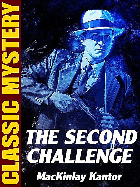 The Second Challenge, MacKinlay Kantor