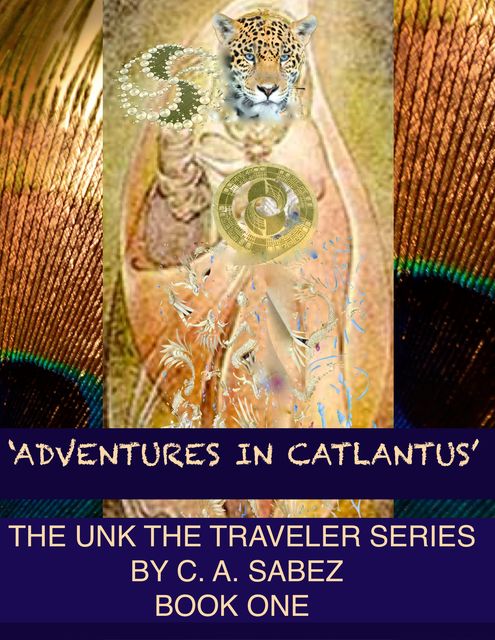 Adventures in Catlantus, C.A.Sabez