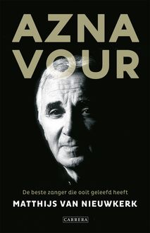 Aznavour. De beste zanger die ooit geleefd heeft, Matthijs van Nieuwkerk