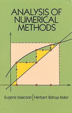 Analysis of Numerical Methods, Eugene Isaacson, Herbert Bishop Keller