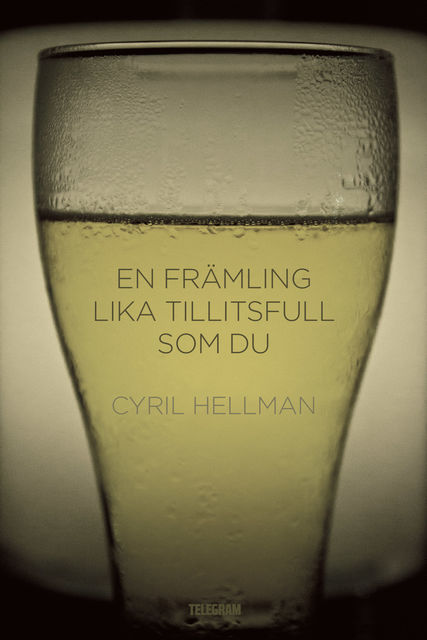 En främling lika tillitsfull som du, Cyril Hellman
