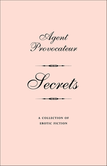 Agent Provocateur: Secrets, Agent Provocateur