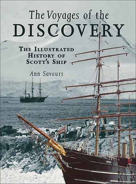 The Voyages of the Discovery, Ann Savours