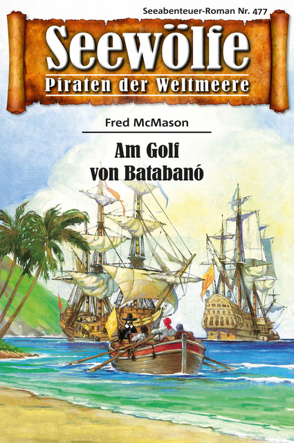 Seewölfe – Piraten der Weltmeere 477, Fred McMason