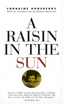 A Raisin in the Sun, Lorraine Hansberry
