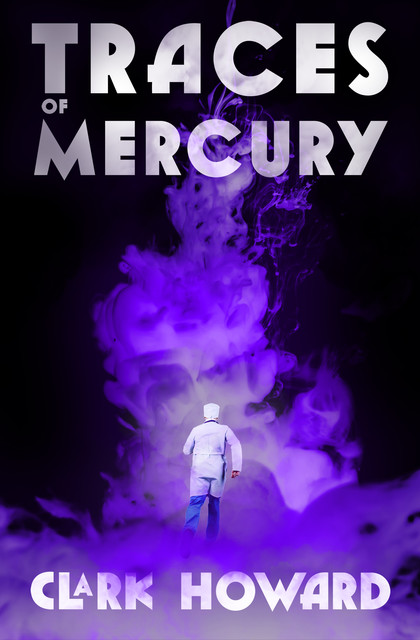 Traces of Mercury, Howard Clark