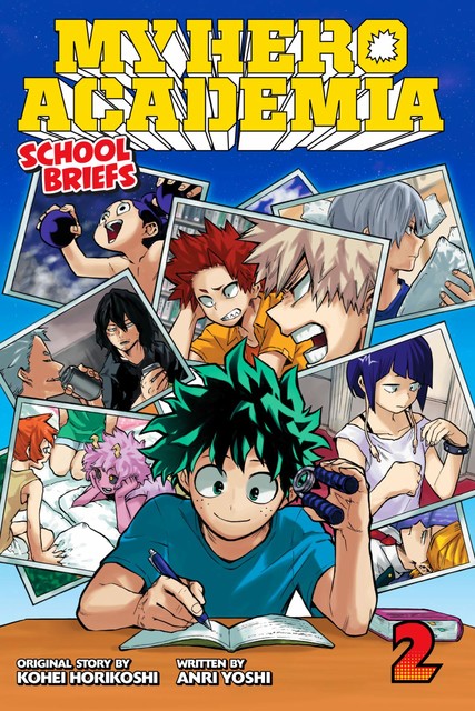 My Hero Academia: School Briefs Vol. 2, Anri Yoshi, Kohei Horikoshi