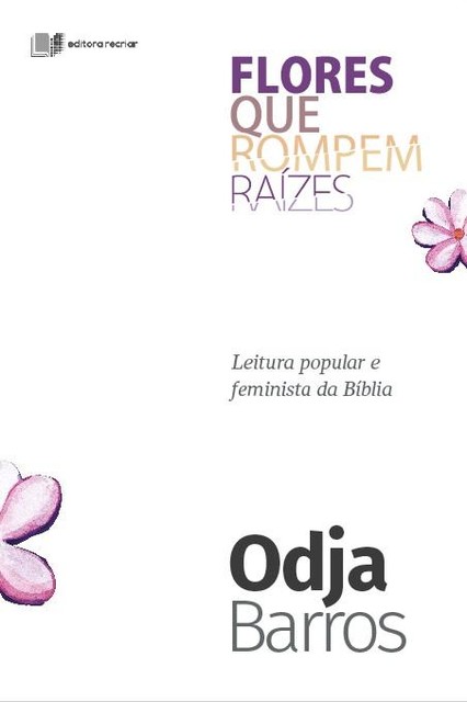 Flores que rompem raízes, Odja Barros