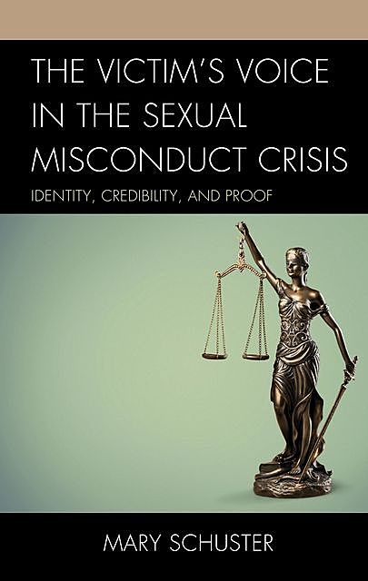 The Victim's Voice in the Sexual Misconduct Crisis, Mary Schuster