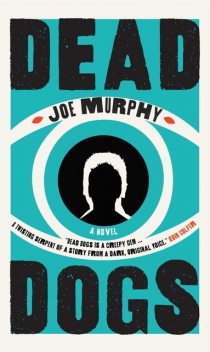 Dead Dogs, Joe Murphy