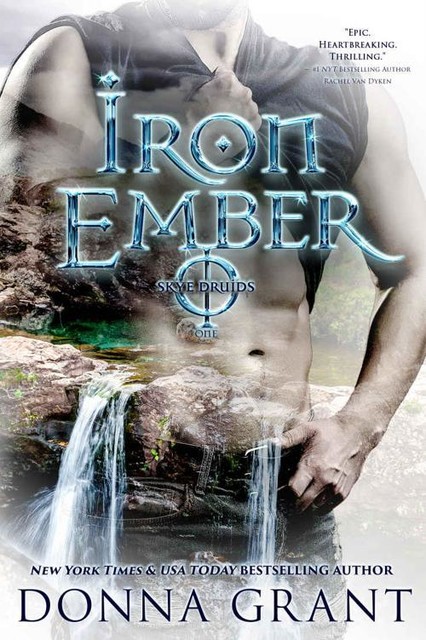 Iron Ember (Skye Druids Book 1), Donna Grant