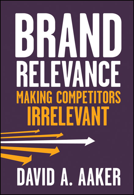 Brand Relevance, David A.Aaker