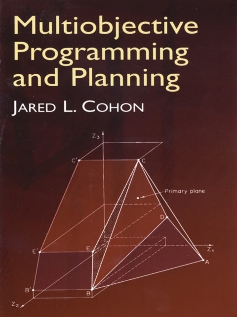 Multiobjective Programming and Planning, Jared L.Cohon