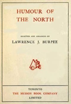 Humour of the North, Lawrence J.Burpee