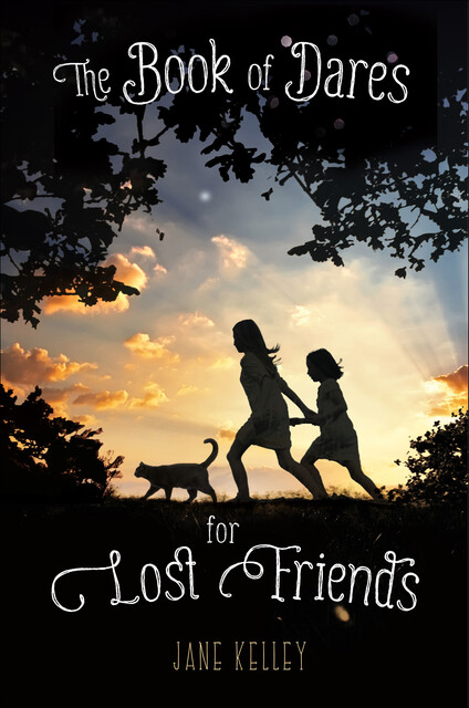 The Book of Dares for Lost Friends, Jane Kelley