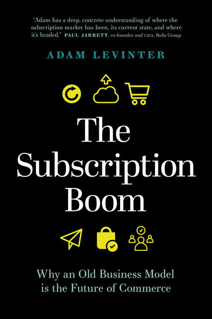 The Subscription Boom, Adam Levinter